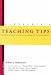 Teaching Tips : Strategies, Research, and Theory for College and University Teachers