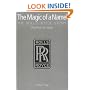 The Magic of a Name: The First Forty Years Pt. 1: The Rolls-Royce Story