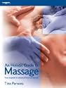 An Holistic Guide to Massage: From Beginner to Advanced Level and Beyond