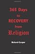 365 Days to Recovery From Religion