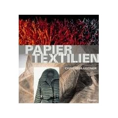 Papiertextilien: Geschichte - Materialien - Experimente