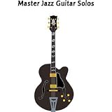 Master Jazz Guitar Solos Volume 1