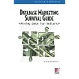 Database Marketing Survival Guide: Mining Data for Dollars by