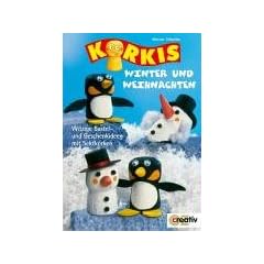Korkis. Winter und Weihnachten. Witzige Bastel- und Geschenkideen mit Sektkorken