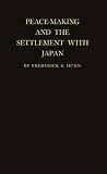 Peace-Making and the Settlement With Japan
