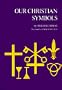 Our Christian Symbols