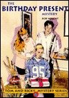 Tom and Ricky and the birthday present mystery: Herb Heidinger] (Tom and Ricky mystery)