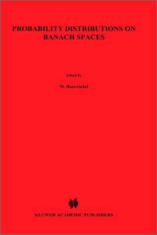 Probability Distributions on Banach Spaces (Mathematics and its Applications)