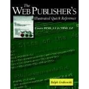 The Web Publisher's Illustrated Quick Reference: Covers HTML 3.2 and Vrml 2.0