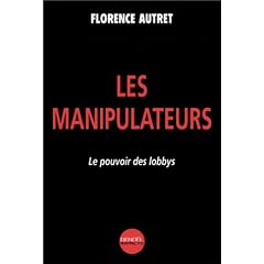 Les manipulateurs : Le pouvoir des Lobbys