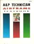 A & P Technician Airframe Textbook