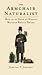 The Armchair Naturalist: How to be Good at Nature without Really Trying: How to Be Good at Nature Without Really Trying