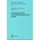 The Vascular Pole of the Renal Glomerulus of Rat (Advances in Anatomy, Embryology and Cell... by  Marlies Elger, Tatsuo Sakai, and Wilhelm Kriz