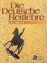 Die Deutsche Reitlehre: Deutsche Reitlehre, 2 Bde., Der Reiter: TEIL 1