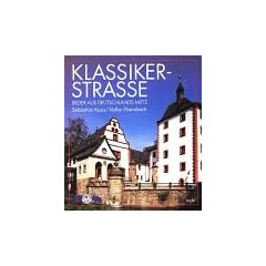 Klassikerstra�e. Bilder aus Deutschlands Mitte