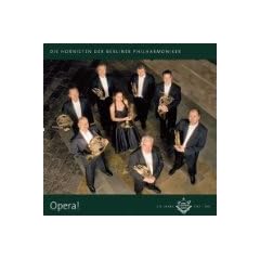 Kammermusik f�r Horn - Die Hornisten der Berliner Philharmoniker - Opera!