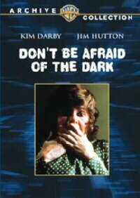 DON'T BE AFRAID OF THE DARK