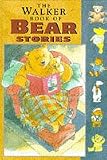 The Walker Book of Bear Stories (The Walker Book of)