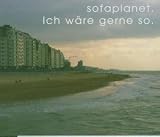 Ich w�re gerne so - Sofaplanet