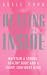 The Healing from the Inside: Tune into Your Body's Symptoms and Work Towards Long-term Good Health