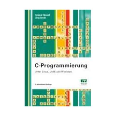C-Programmierung: Unter Linux, UNIX und Windows