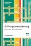 C-Programmierung: Unter Linux, UNIX und Windows
