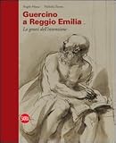 Guercino a Reggio Emilia. La genesi dell'invenzione