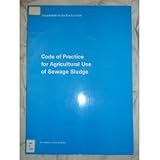 Code of practice for agricultural use of sewage sludge