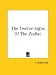 Search : The Twelve Signs Of The Zodiac
