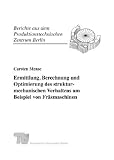 Ermittlung, Berechnung und Optimierung des strukturmechanischen Verhaltens am Beispiel von Fräsmaschinen
