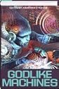 Godlike Machines