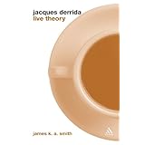 jacques derrida live theory