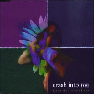 Crash Into Me by Dave Matthews Band (Audio CD - 1999) - Import