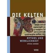 Die Kelten - Mythos und Wirklichkeit
