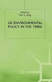 UK environmental policy in the 1990's