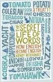 The Secret Life of Words: How English Became English