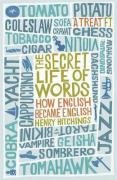 The Secret Life of Words: How English Became English