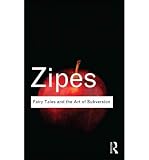 Fairy tales and the art of subversion : the classical genre for children and the process of civilization