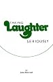 Taking Laughter Seriously
