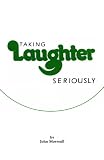 Taking Laughter Seriously