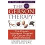 The Gerson Therapy: the Proven Nutritional Program for Cancer and Other Illnesses