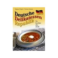 Deutsche Delikatessen Republik: So kochte die DDR