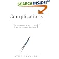 Complications: A Surgeon's Notes on an Imperfect Science