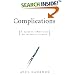 Complications: A Surgeon's Notes on an Imperfect Science