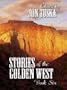 Five Star First Edition Westerns - Stories Of The Golden West: Book Six