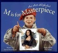 M Is for Masterpiece: An Art Alphabet (General Topic)