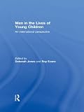 Men in the lives of young children : an international perspective