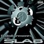 8 Ball Presents: Slab
