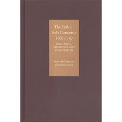 The Italian Solo Concerto, 1700-1760: Rhetorical Strategies and Style History