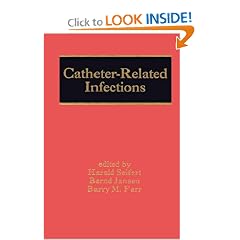 Catheter-related Infections (Infectious Disease and Therapy) by Seifert